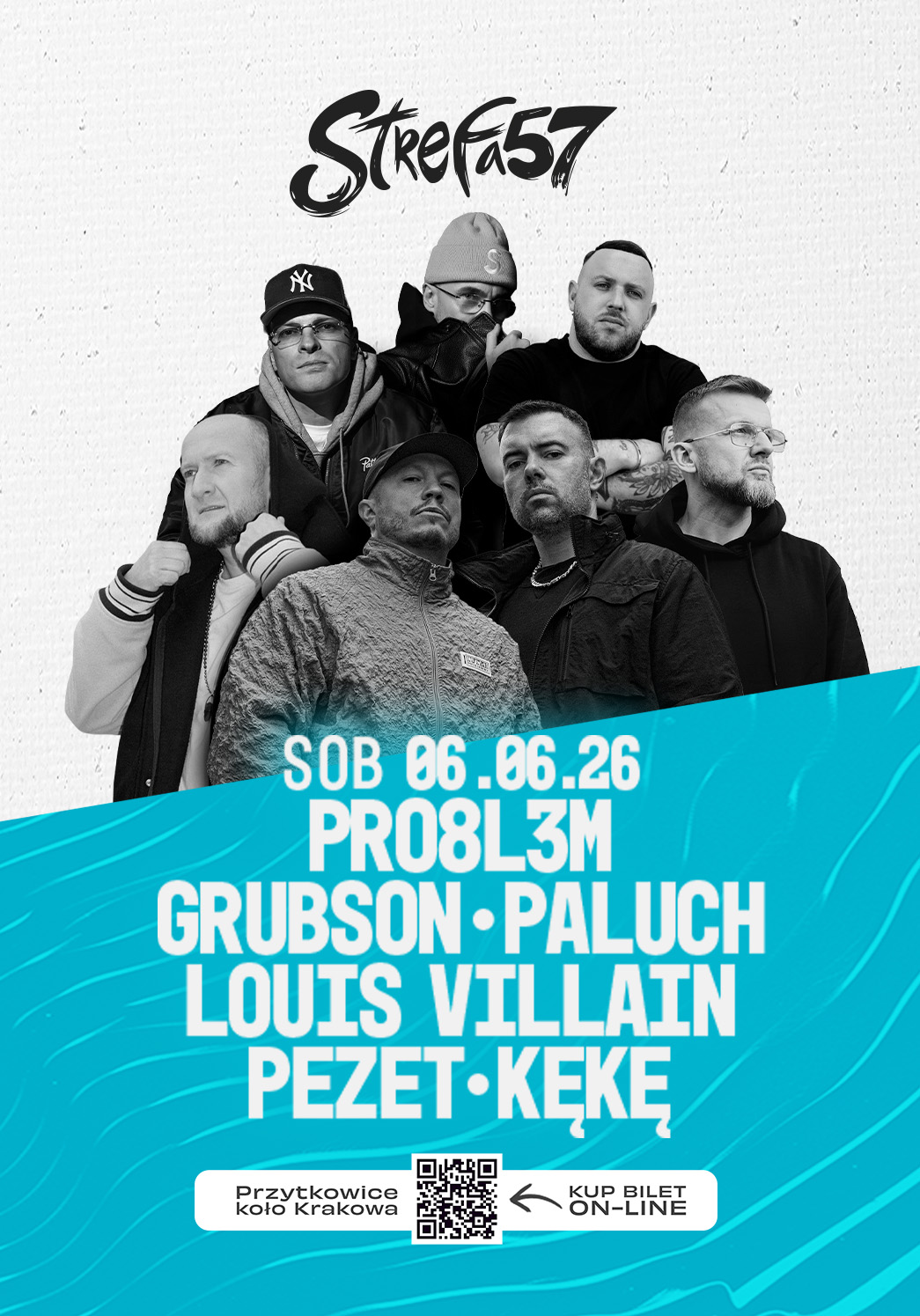 Plakat wydarzenia muzycznego Strefa57 z 6 czerwca 2026 r. z czarno-białymi zdjęciami sześciu artystów płci męskiej, w tym PRO8L3M, GRUBSON, PEZET, Paluch, Louis Villain i KęKę.