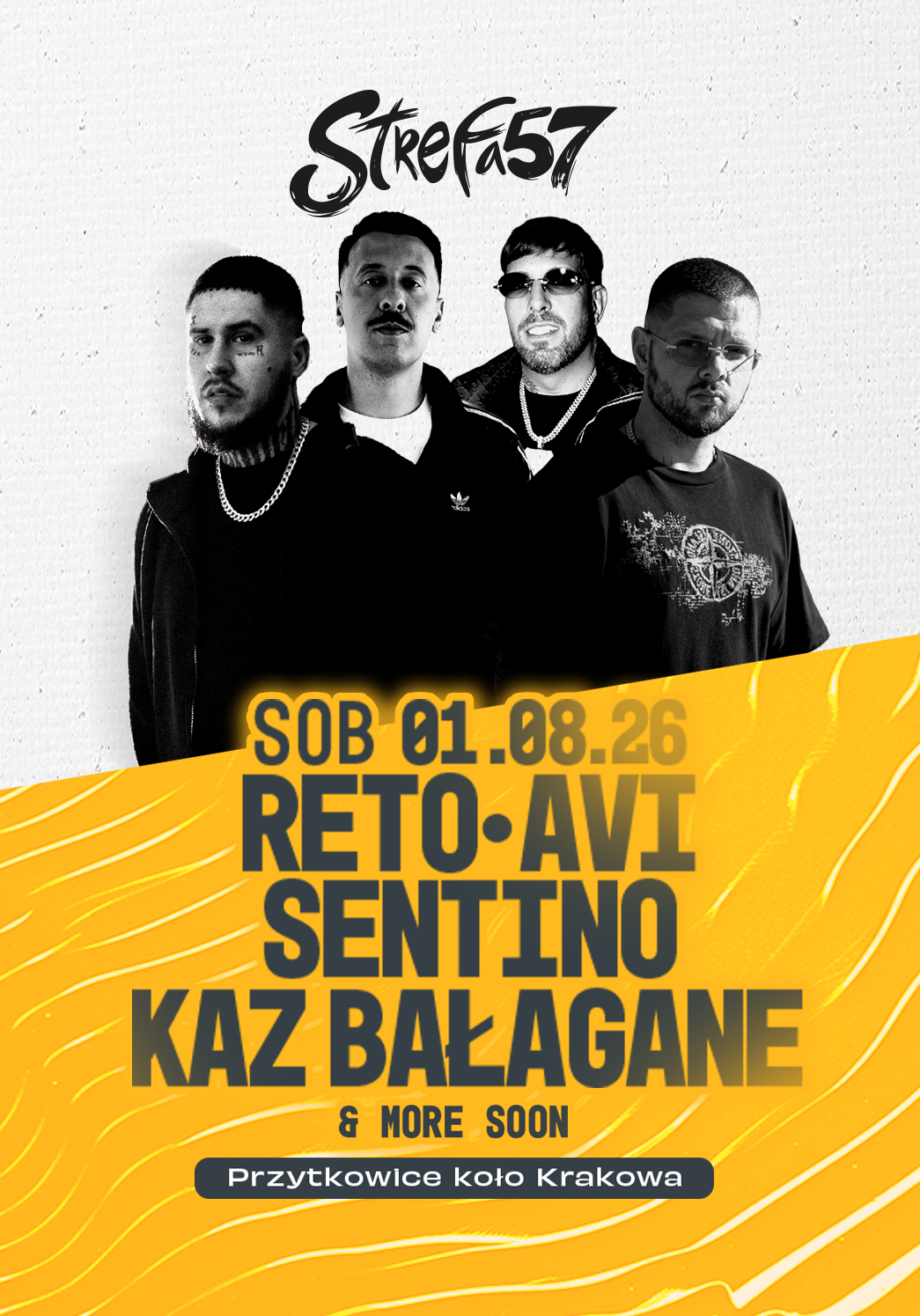 Plakat promujący festiwal Strefa57 przedstawia czołowych artystów KAZ BAŁAGANE, SENTINO i AVI. Dołącz do muzycznego święta 1 sierpnia 2026 roku w Przytkowicach pod Krakowem.