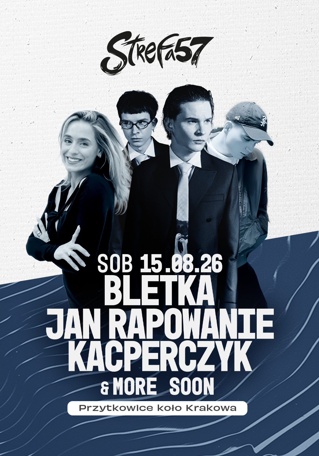 Plakat promocyjny imprezy Strefa57 w Przytkowicach pod Krakowem, na której wystąpią KACPERCZYK, JAN RAPOWANIE, Bletka i nie tylko. Nie przegap - 15.08.26 to data, którą warto zapamiętać!.