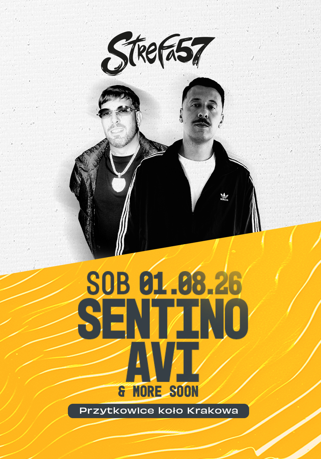 Plakat imprezy muzycznej przedstawiający dwóch mężczyzn, jeden w okularach przeciwsłonecznych i kapeluszu, obaj ubrani swobodnie. W tekście wyróżniono Strefę57, SB 01.08.26, SENTINO, AVI oraz lokalizację Przytkowice koło Krakowa.