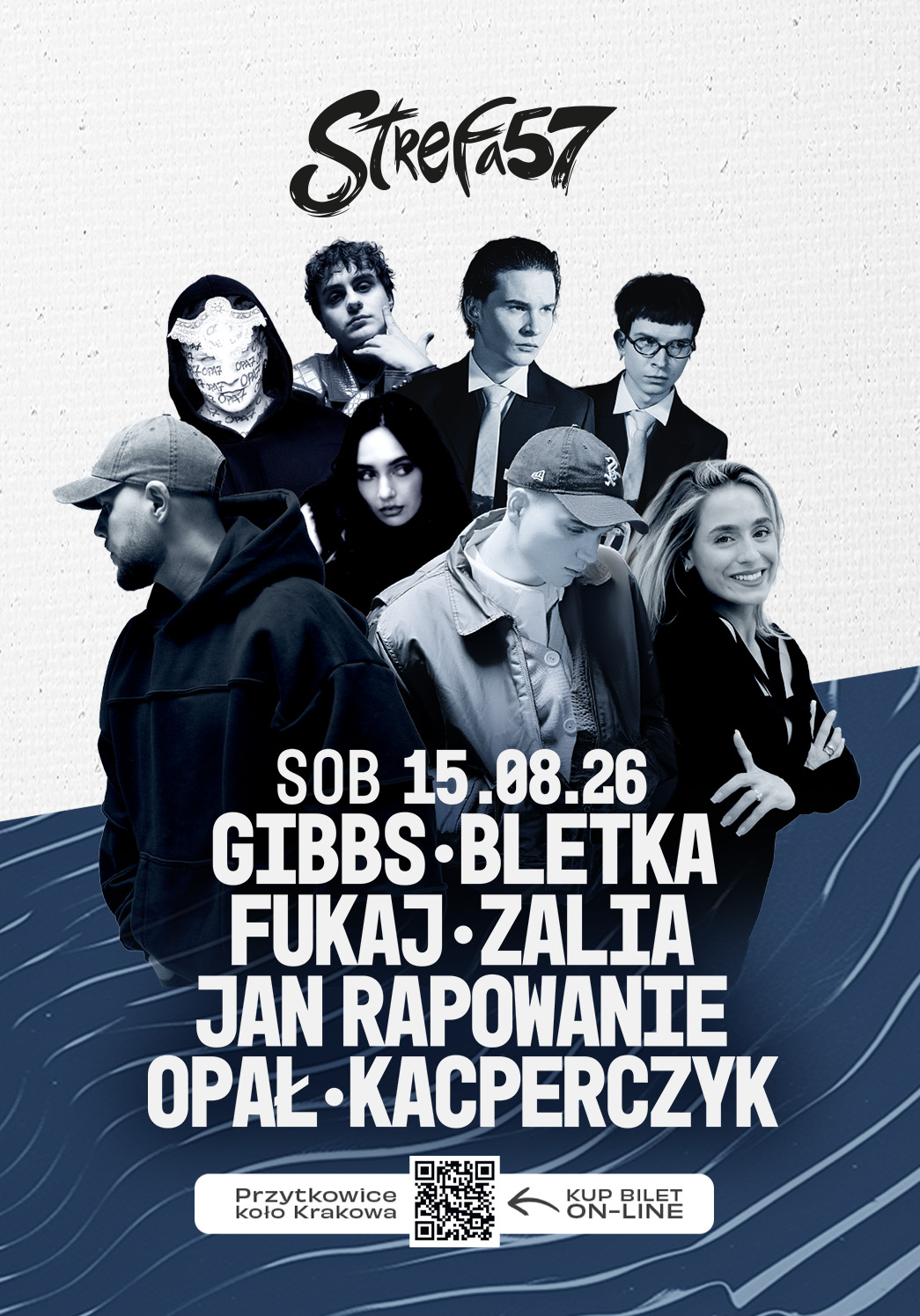 Plakat promujący Strefę57 przedstawia najlepszych artystów, takich jak FUKAJ, OPAŁ i nie tylko. Nad szczegółami wydarzenia - SB.15.08.26 w Przytkowicach pod Krakowem - portrety ośmiu muzycznych gwiazd zapowiadają niezapomnianą noc.
