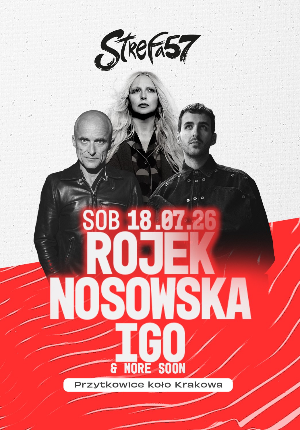 Plakat promocyjny Strefy57 z czarno-białymi zdjęciami ARTURA ROJKA, IGO i innych nad pogrubionym czerwono-białym tekstem ze szczegółami wydarzenia - SB 18.07.26 w Przytkowicach, Polska.