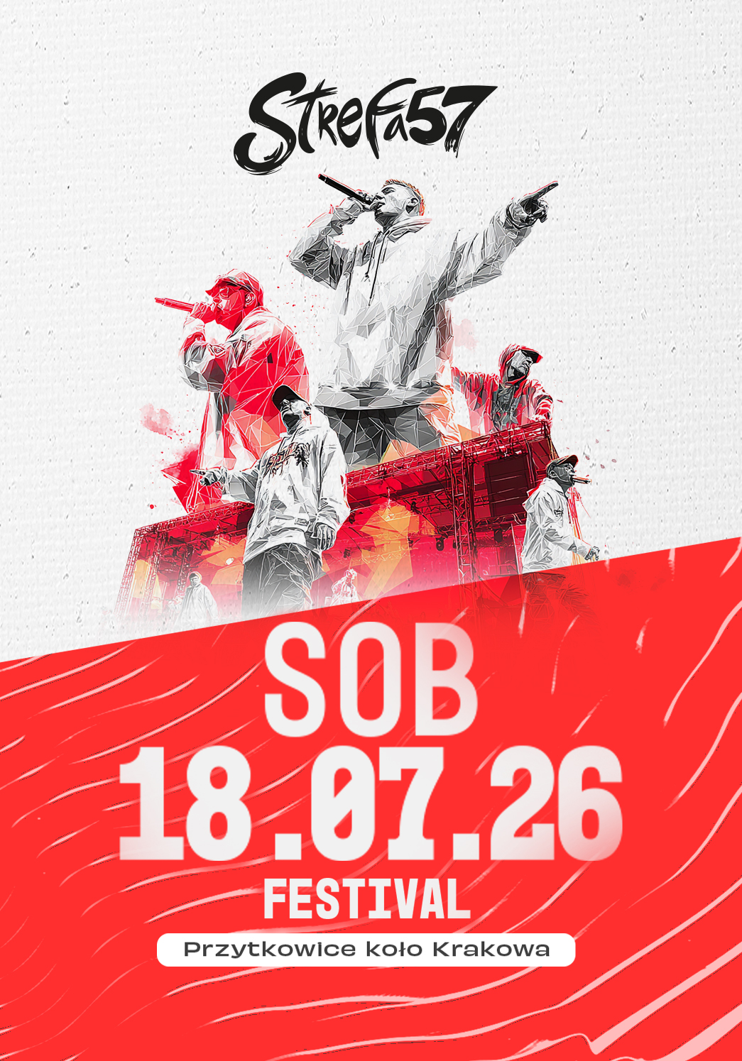 Plakat festiwalu Strefa57 z ilustracją wykonawcy z mikrofonem, datą festiwalu 18.07.26 i lokalizacją Przytkowice koło Krakowa na czerwono-białym tle. Wspomina również o SB 06.06.26 dla powiązanych wydarzeń.